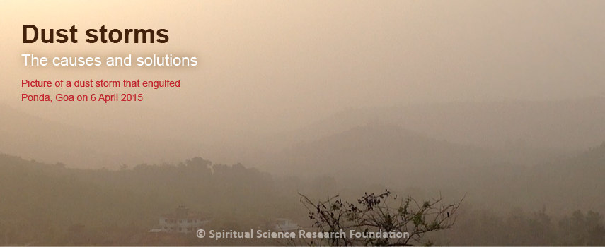 Dust storm envelops the environment in Goa and around the Spiritual Research Centre and Ashram