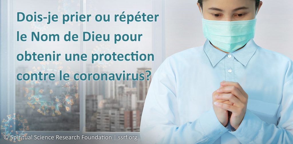 EST-CE QUE LES PRIÈRES POUR LE CORONAVIRUS FONCTIONNENT?| SSRF.ORG/FR