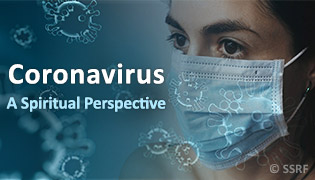 Coronavirus - A Spiritual Perspective